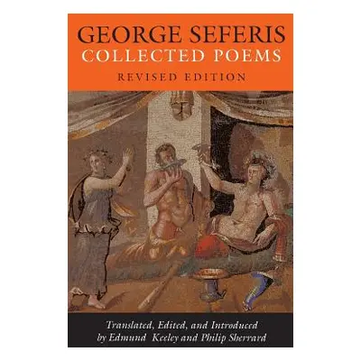 "George Seferis: Collected Poems - Revised Edition" - "" ("Seferis George")