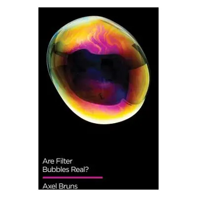 "Are Filter Bubbles Real?" - "" ("Bruns Axel")