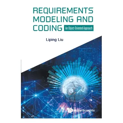 "Requirements Modeling and Coding: An Object-Oriented Approach" - "" ("Liu Liping")