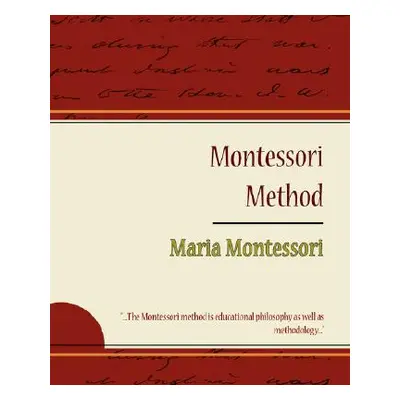 "Montessori Method - Maria Montessori" - "" ("Maria Montessori Montessori")