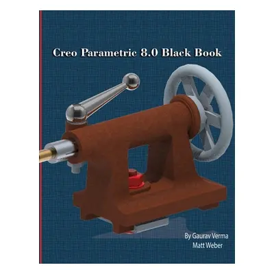 "Creo Parametric 8.0 Black Book" - "" ("Verma Gaurav")