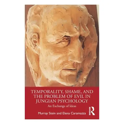 "Temporality, Shame, and the Problem of Evil in Jungian Psychology: An Exchange of Ideas" - "" (