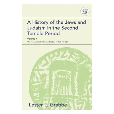 "A History of the Jews and Judaism in the Second Temple Period, Volume 4: The Jews under the Rom