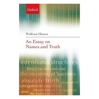 "An Essay on Names and Truths" - "" ("Hinzen Wolfram")