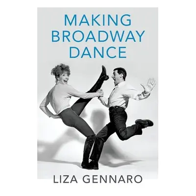 "Making Broadway Dance" - "" ("Gennaro Liza")