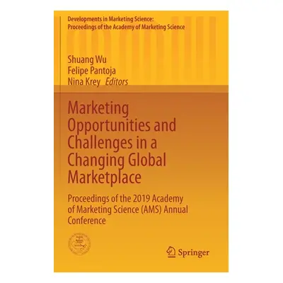 "Marketing Opportunities and Challenges in a Changing Global Marketplace: Proceedings of the 201