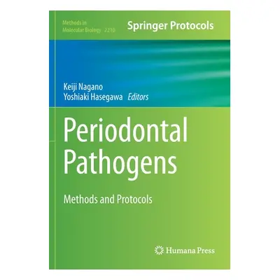 "Periodontal Pathogens: Methods and Protocols" - "" ("Nagano Keiji")