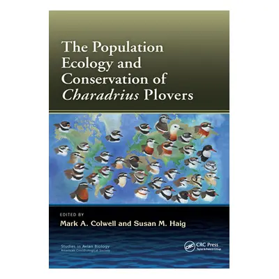 "The Population Ecology and Conservation of Charadrius Plovers" - "" ("Colwell Mark A.")