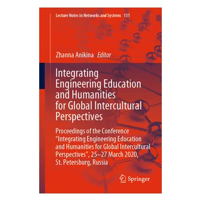 "Integrating Engineering Education and Humanities for Global Intercultural Perspectives: Proceed