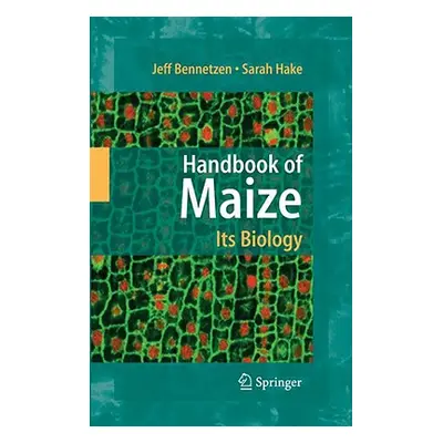 "Handbook of Maize: Its Biology" - "" ("Bennetzen Jeff L.")