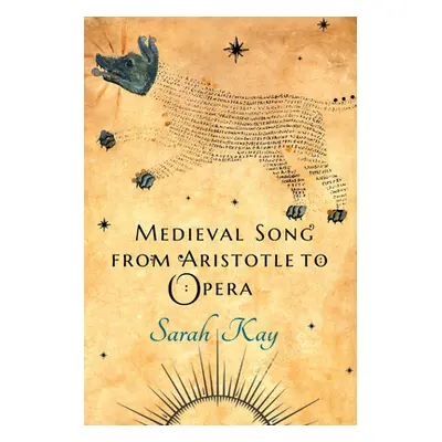 "Medieval Song from Aristotle to Opera" - "" ("Kay Sarah")