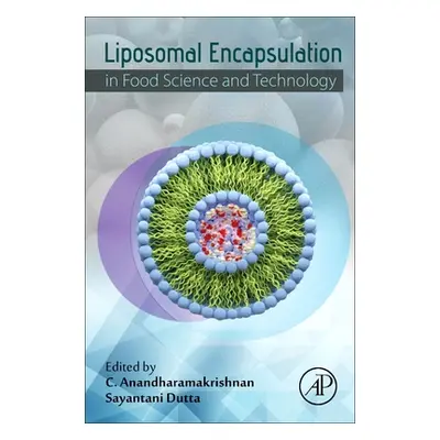 "Liposomal Encapsulation in Food Science and Technology" - "" ("Anandharamakrishnan C.")