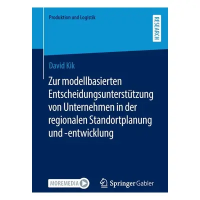 "Zur Modellbasierten Entscheidungsuntersttzung Von Unternehmen in Der Regionalen Standortplanung