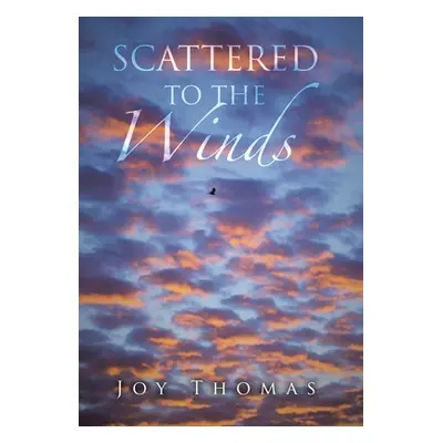 "Scattered to the Winds" - "" ("Thomas Joy")