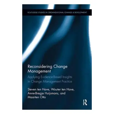 "Reconsidering Change Management: Applying Evidence-Based Insights in Change Management Practice