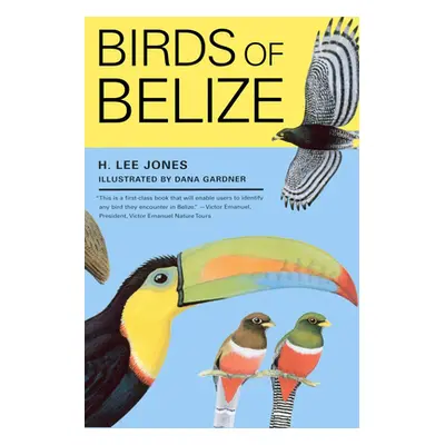 "Birds of Belize" - "" ("Jones H. Lee")