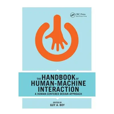 "The Handbook of Human-Machine Interaction: A Human-Centered Design Approach" - "" ("Boy Guy A."