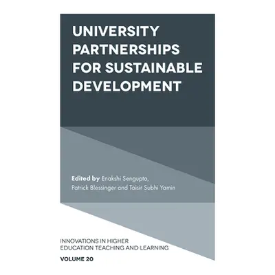 "University Partnerships for Sustainable Development" - "" ("SenGupta Enakshi")