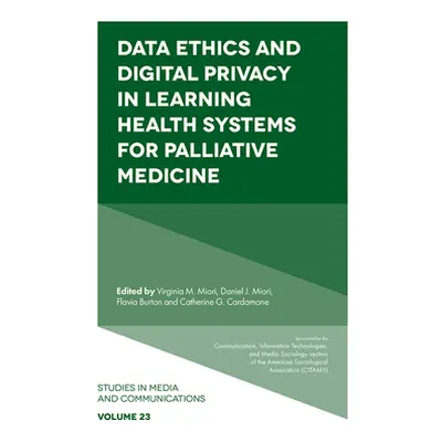 "Data Ethics and Digital Privacy in Learning Health Systems for Palliative Medicine" - "" ("Mior