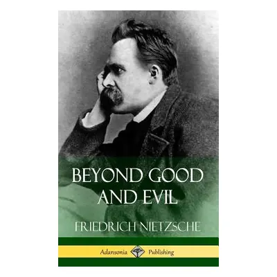 "Beyond Good and Evil (Hardcover)" - "" ("Nietzsche Friedrich Wilhelm")