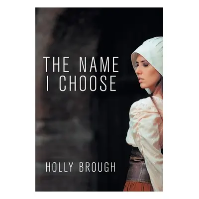 "The Name I Choose" - "" ("Brough Holly")