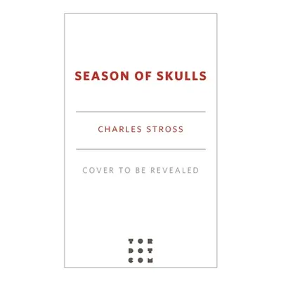 "Season of Skulls: A Novel in the World of the Laundry Files" - "" ("Stross Charles")