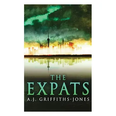 "The Expats" - "" ("Griffiths-Jones A. J.")