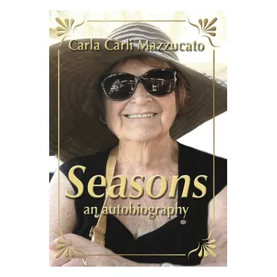 "Seasons: an autobiography" - "" ("Mazzucato Carla Carli")