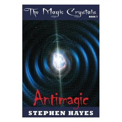 "Antimagic" - "" ("Hayes Stephen")