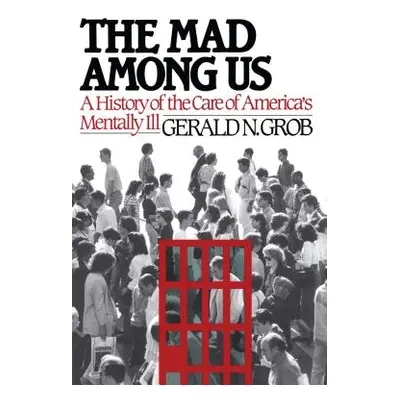 "Mad Among Us" - "" ("Grob Gerald N.")