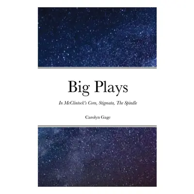 "Big Plays" - "" ("Gage Carolyn")