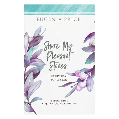 "Share My Pleasant Stones" - "" ("Price Eugenia")