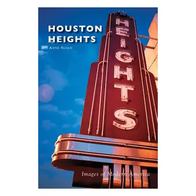 "Houston Heights" - "" ("Sloan Anne")