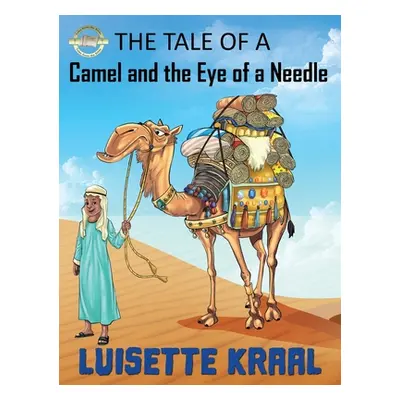 "The Tale of the Camel and the Eye of a Needle" - "" ("Kraal Luisette DC")