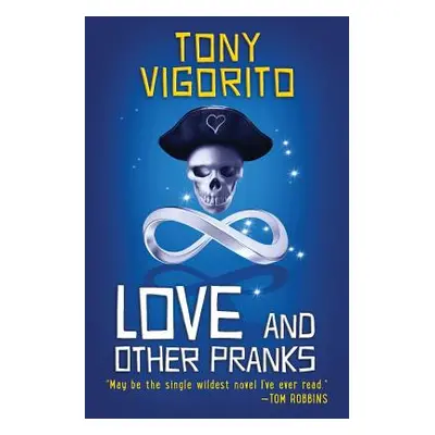 "Love and Other Pranks" - "" ("Vigorito Tony")