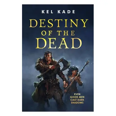 "Destiny of the Dead" - "" ("Kade Kel")