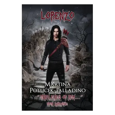 "Lorenzo: Thru Eyes of REM..." - "" ("Potucek-Palladino Martina")