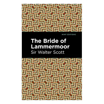 "The Bride of Lammermoor" - "" ("Scott Sir Walter")