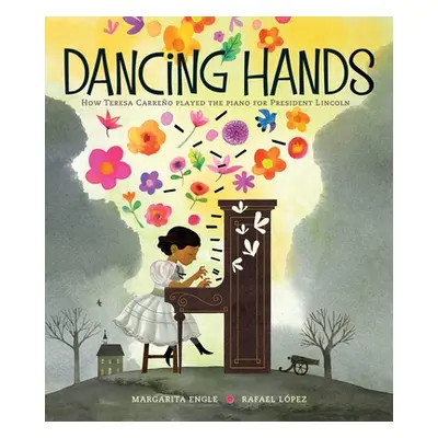 "Dancing Hands: How Teresa Carreo Played the Piano for President Lincoln" - "" ("Engle Margarita