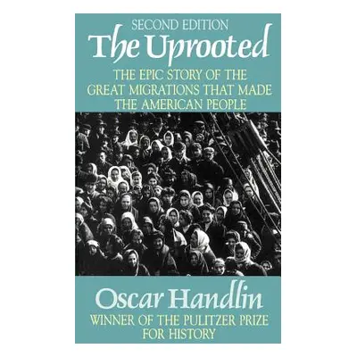 "The Uprooted" - "" ("Handlin Oscar")