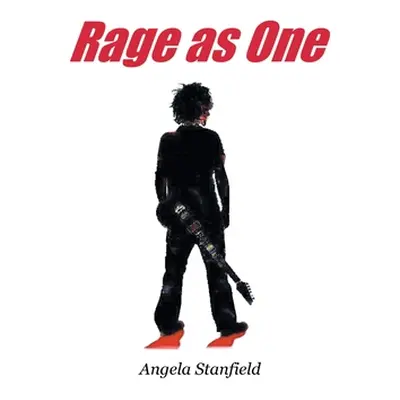 "Rage as One" - "" ("Stanfield Angela")