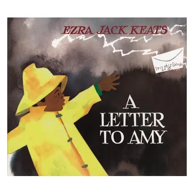 "A Letter to Amy" - "" ("Keats Ezra Jack")