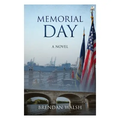 "Memorial Day" - "" ("Walsh Brendan")