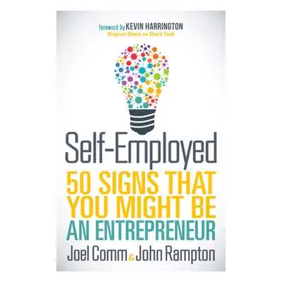 "Self-Employed: 50 Signs That You Might Be an Entrepreneur" - "" ("Comm Joel")