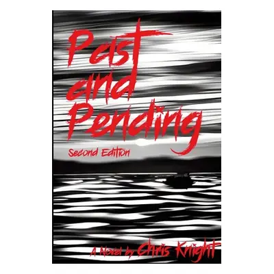 "Past and Pending" - "" ("Knight Chris")