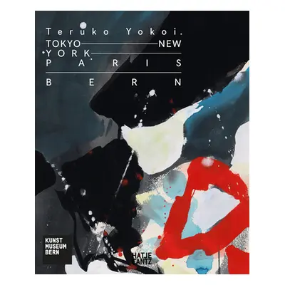 "Teruko Yokoi: Tokyo--New York--Paris--Bern" - "" ("Yokoi Teruko")