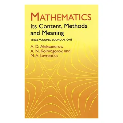 "Mathematics: Its Content, Methods and Meaning" - "" ("Aleksandrov A. D.")