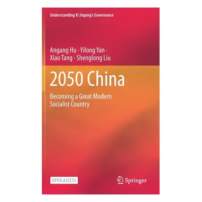 "2050 China: Becoming a Great Modern Socialist Country" - "" ("Hu Angang")