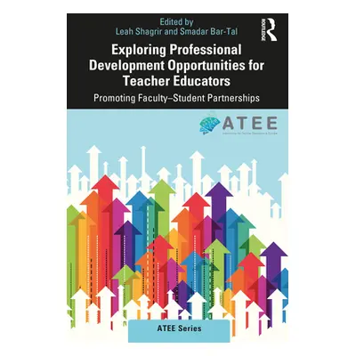 "Exploring Professional Development Opportunities for Teacher Educators: Promoting Faculty-Stude