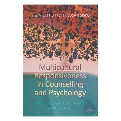 "Multicultural Responsiveness in Counselling and Psychology: Working with Australian Populations